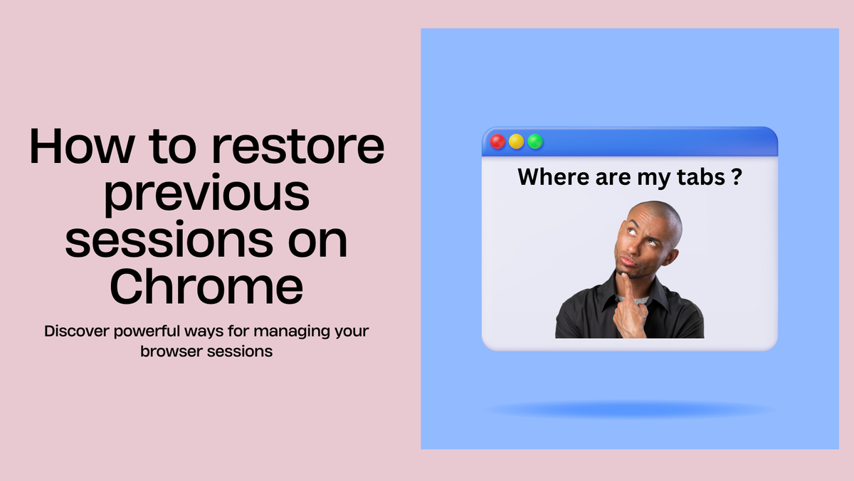 How to restore previous sessions on Chrome